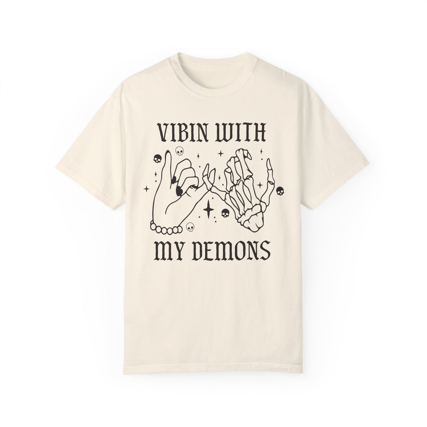 vibin with my demons - comfort colors tee