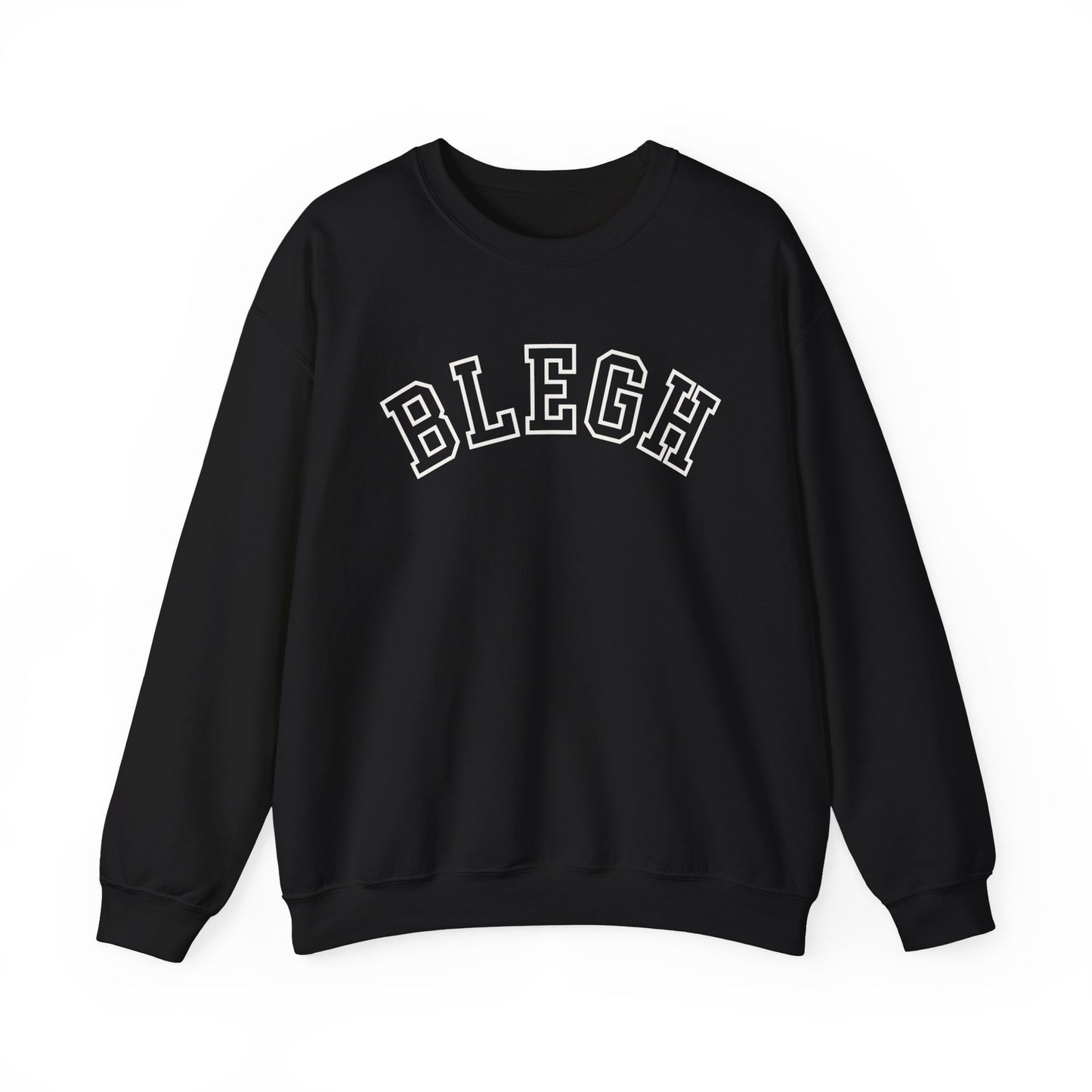 blegh crewneck sweatshirt