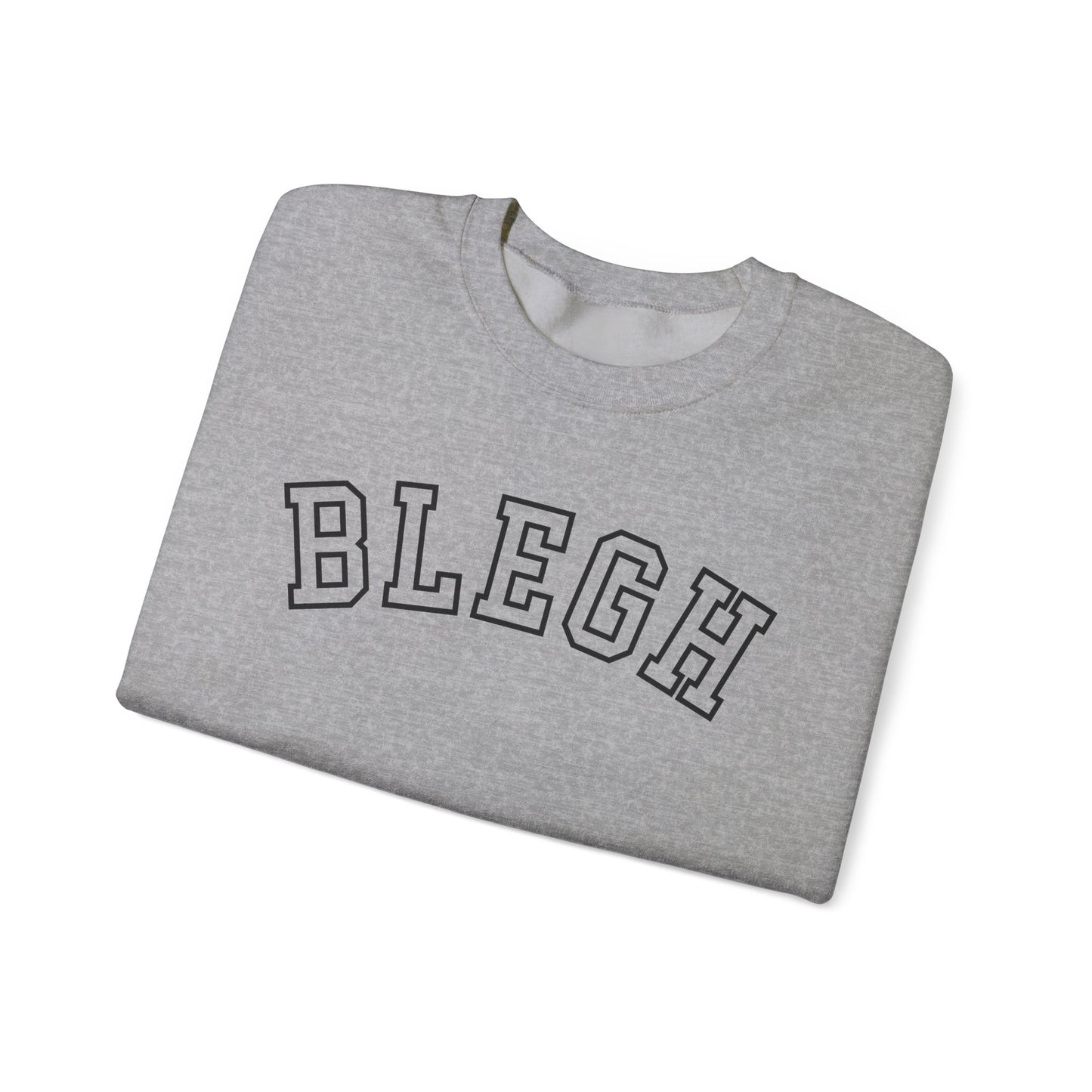 blegh crewneck sweatshirt