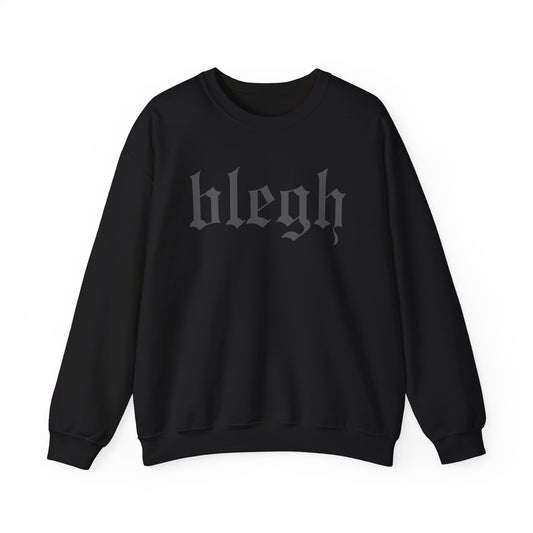 blegh black on black sweatshirt